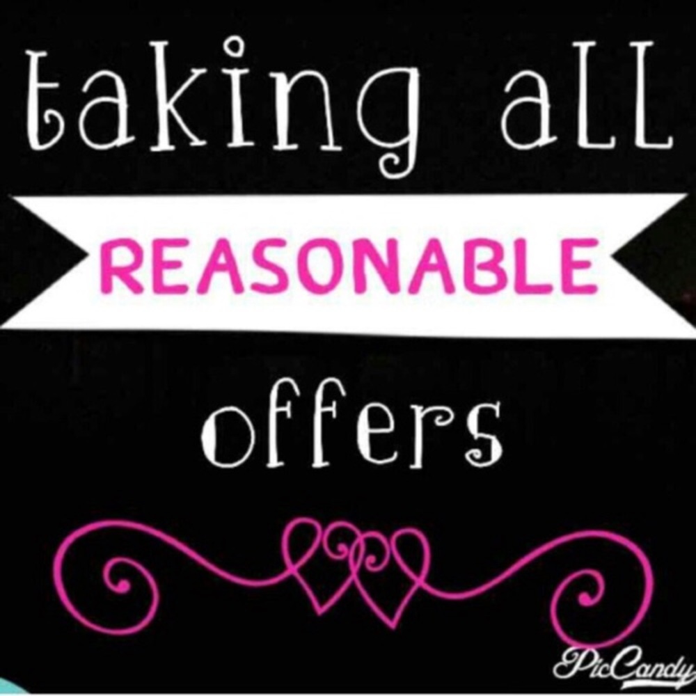 Make me a reasonable offer!